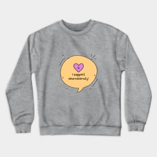 I Support Neurodiversity Crewneck Sweatshirt